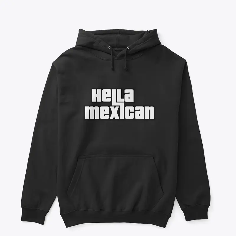 HELLA MEXICAN 